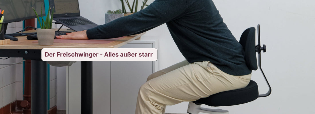 Der Freischwinger - alles außer starr
